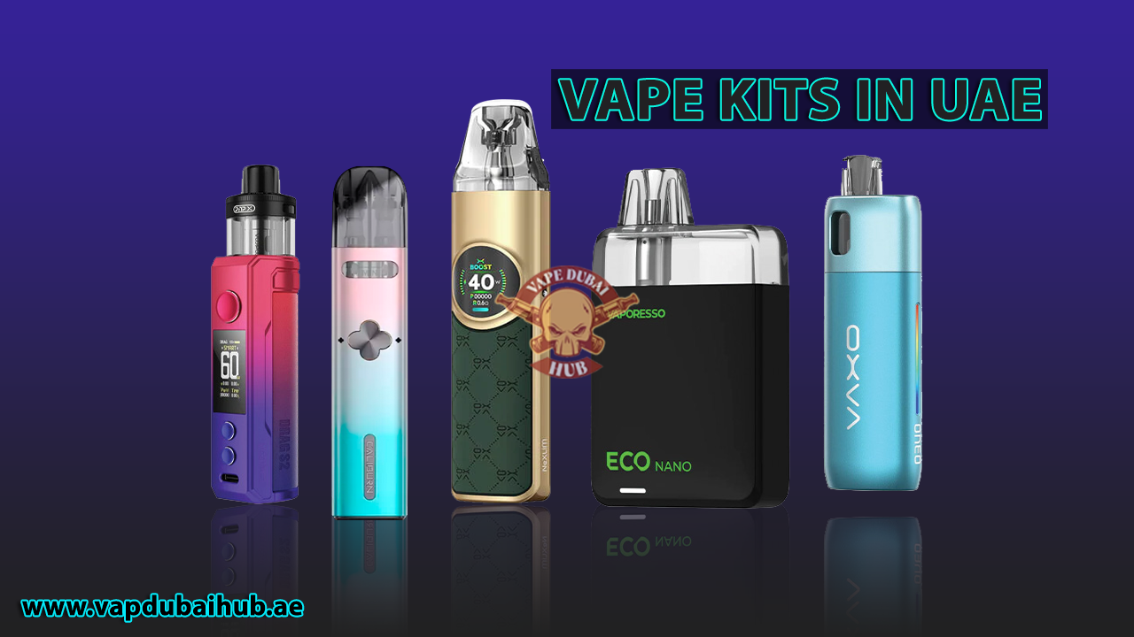 Choose a Vape Kits in UA vapedubaihub